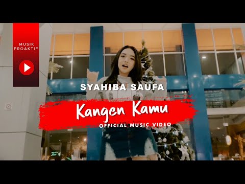 Syahiba Saufa - Kangen Kamu (Official Music Video)