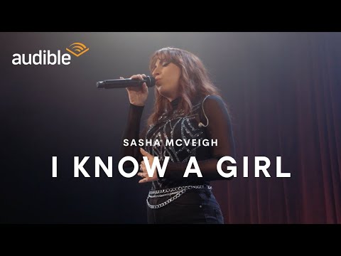 Sasha McVeigh - I Know A Girl (from &quot;Breakthrough&quot; by Audible, LIVE at The Minetta Theatre in NYC)