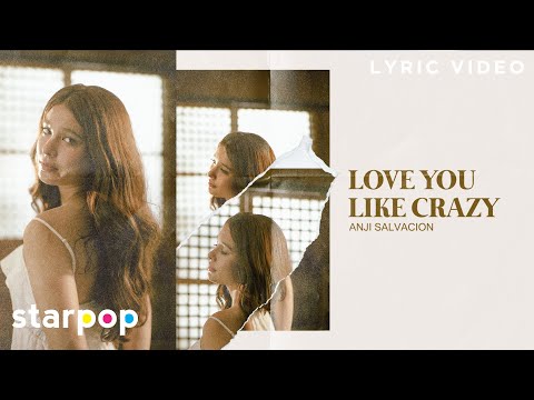 Love You Like Crazy - Anji Salvacion (Lyrics)