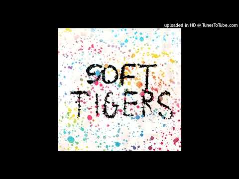 Soft Tigers - Friday Afternoon (Without Secret Track)