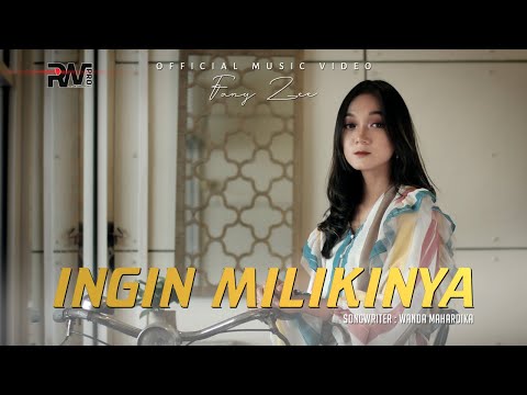 Fany Zee - Ingin Milikinya (Official Music Video)
