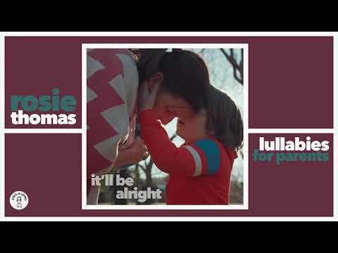 It&#039;ll be Alright - Rosie Thomas - Official Audio