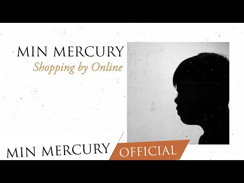 Min Mercury - Shopping by Online (Official Audio)