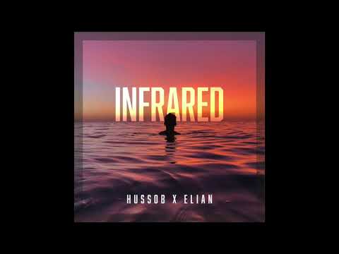 Infrared - Hussob &amp; Elian (Official Audio)
