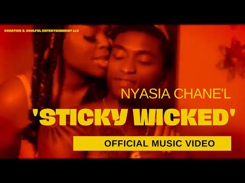 Nyasia Chane’l- Sticky Wicked