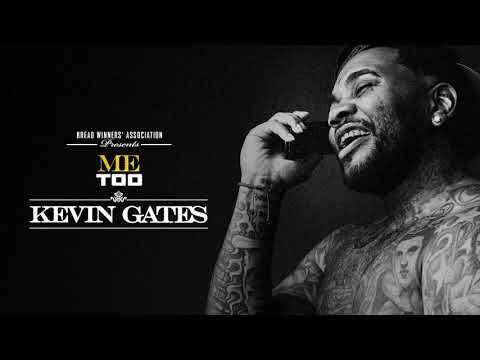 Kevin Gates - Me Too [Official Audio]