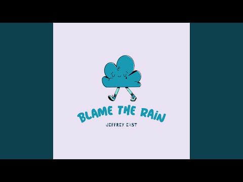 Blame The Rain