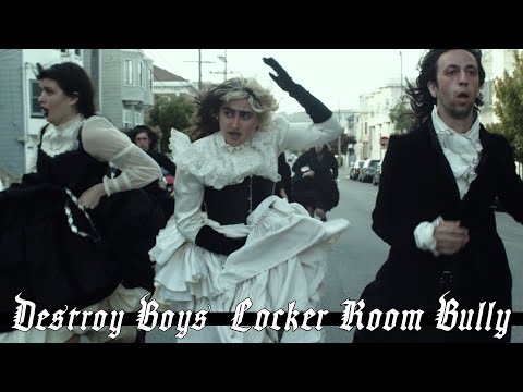 Destroy Boys - Locker Room Bully (Official Music Video)