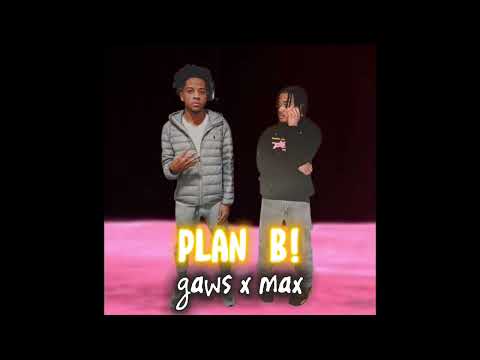 plaqueboymax &amp; gawsxo - Plan B (Audio)