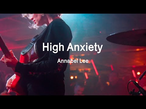 ANNABEL LEE - High Anxiety (Official Video)