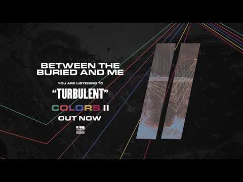 BETWEEN THE BURIED AND ME - Turbulent