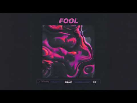 Bazanji - Fool (Official Audio)