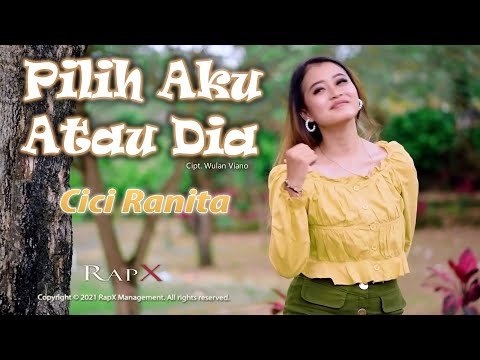 Cici Ranita - Pilih Aku Atau Dia (Official M/V)