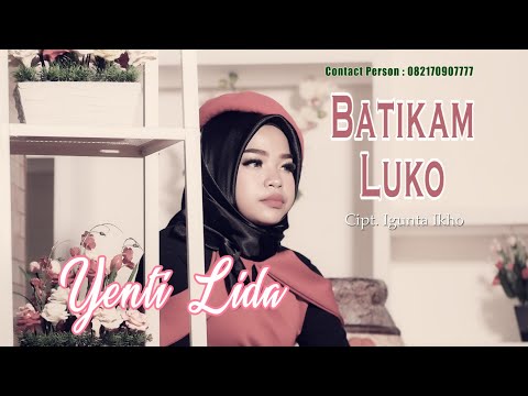 Batikam luko voc. Yenti Lida (minang terbaru official video music)