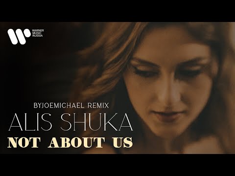 Alis Shuka - Not About Us (Byjoemichael Remix) | Official Music Video