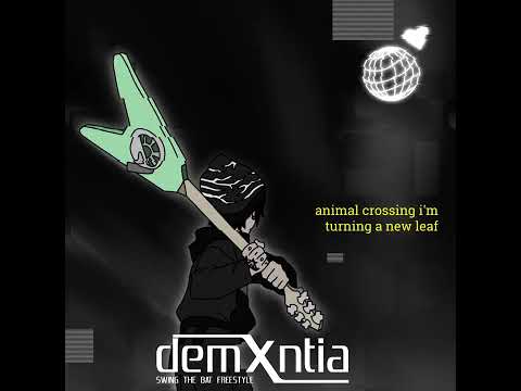 demxntia - SWING THE BAT FREESTYLE [LYRICS]