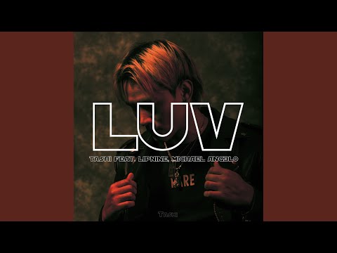 LUV (feat. LIPNINE &amp; Michael Ang3lo)