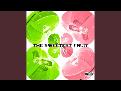 the sweetest fruit