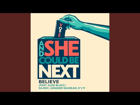 Believe (feat. Aloe Blacc) (From And She Could Be Next)
