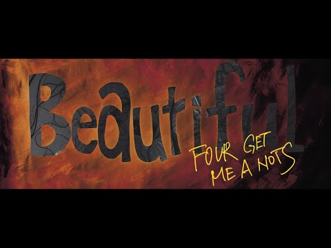 FOUR GET ME A NOTS / Beautiful【Official Music Video】