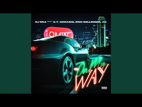 On My Way (feat. O.T. Genasis, Eric Bellinger &amp; AD)