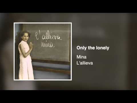 Mina - Only the lonely [L&#039;allieva 2005]
