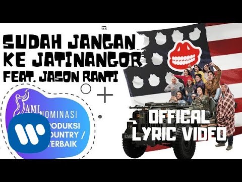 The Panasdalam Bank - Sudah Jangan Ke Jatinangor (Feat. Jason Ranti) (Official Lyric Video)