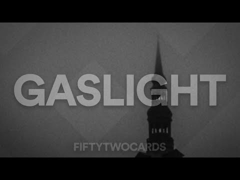 FiftyTwoCards - Gaslight