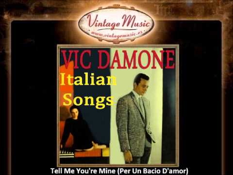 Vic Damone - Tell Me You&#039;re Mine (Per Un Bacio D&#039;amor)