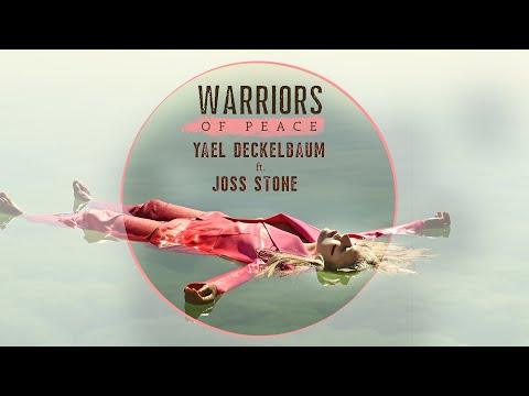 Yael Deckelbaum Ft. Joss Stone - Warriors Of Peace