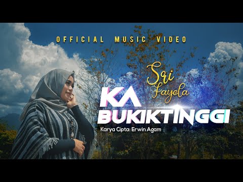 Sri Fayola - Ka Bukiktinggi (Official Music Video)