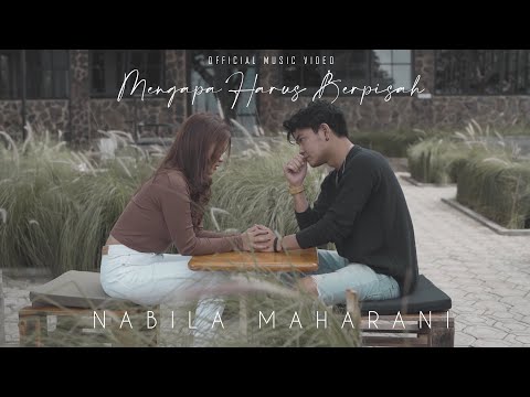 MENGAPA HARUS BERPISAH - NABILA MAHARANI | JOOX ORIGINAL (OFFICIAL MUSIC VIDEO)