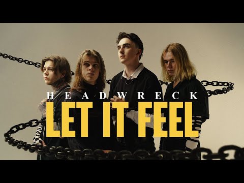 Headwreck - Let It Feel (OFFICIAL MUSIC VIDEO)
