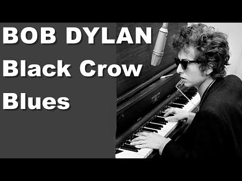 Bob Dylan - Black Crow Blues