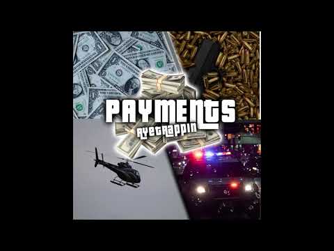AyeTrappin - Payments (Official Audio)