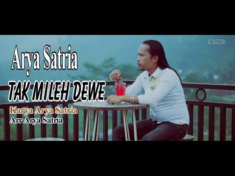 Arya Satria Arya Satria - Tak Mileh Dewe