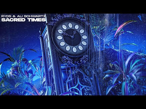 Ryos &amp; Ali Schwartz - Sacred Times (Official Audio)