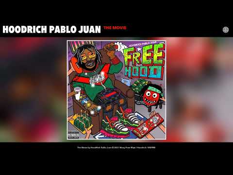 HoodRich Pablo Juan - The Movie (Official Audio)