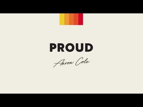 Aaron Cole - Proud (Official Audio)