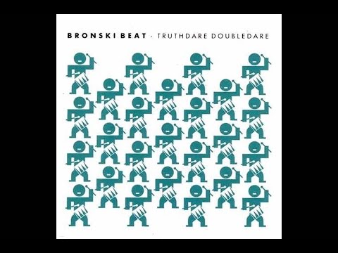 Bronski Beat - Truthdare Doubledare (1986 Full Album)