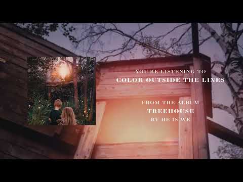 He Is We - Color Outside The Lines (Official Audio Stream)