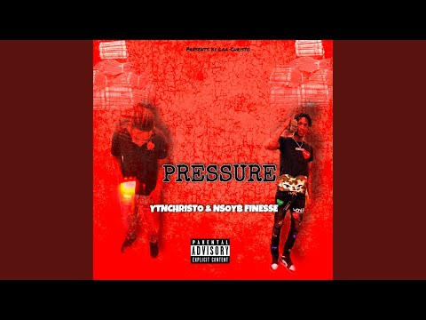 Pressure (feat. NSOYB Finesse)