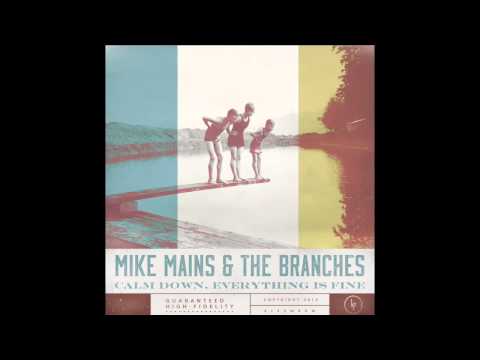 Mike Mains &amp; The Branches - Played It Safe