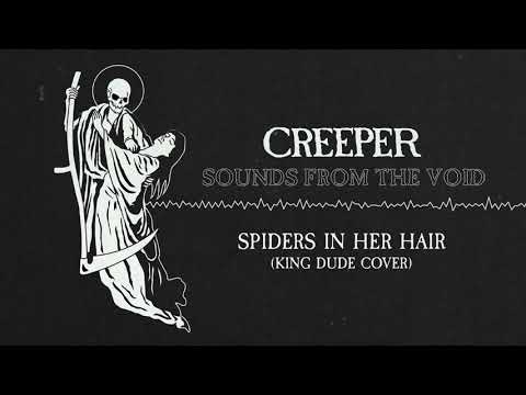Creeper - Spiders In Her Hair (King Dude Cover)
