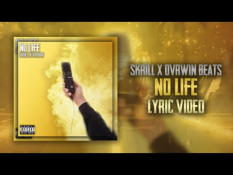 Skrill X DVRWIN BEATZ - No Life (Lyric Video)