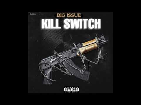 BIG ISSUE - Kill Switch (Official Audio)