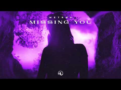 Metrøx - Missing You
