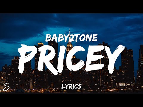 Baby2Tone - PRICEY (Lyrics)