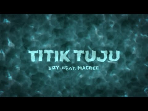 Eizy - &quot;Titik Tuju&quot; feat. Macbee (Lyric Video)