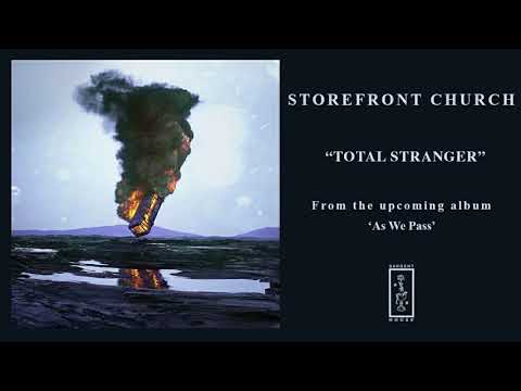 Storefront Church - Total Stranger (Official Audio)